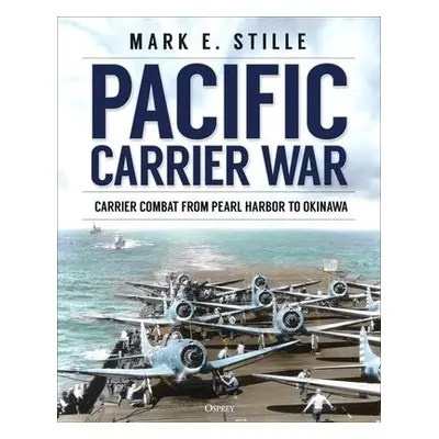 Pacific Carrier War - Stille, Mark