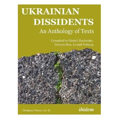 Ukrainian Dissidents – An Anthology of Texts