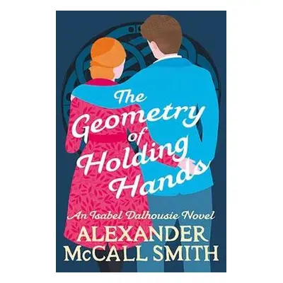 Geometry of Holding Hands - McCall Smith, Alexander