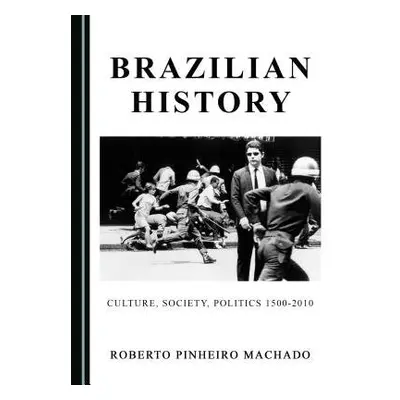 Brazilian History - Machado, Roberto Pinheiro