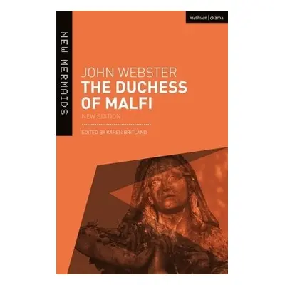 Duchess of Malfi - Webster, John