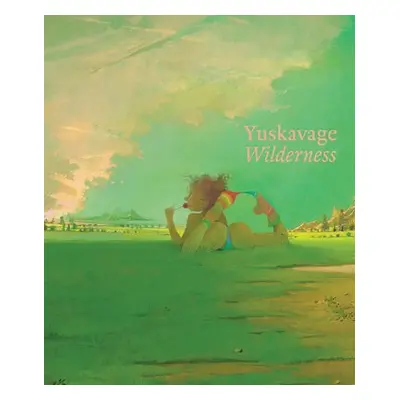 Lisa Yuskavage: Wilderness