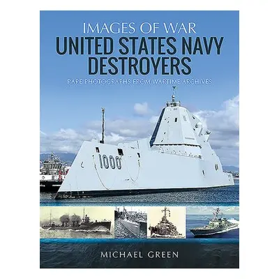 United States Navy Destroyers - Green, Michael