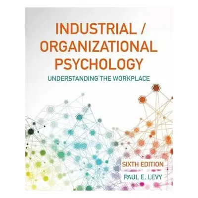 Industrial/Organizational Psychology - Levy, Paul