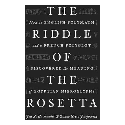 Riddle of the Rosetta - Buchwald, Jed Z. a Josefowicz, Diane Greco