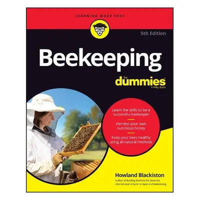 Beekeeping For Dummies - Blackiston, Howland