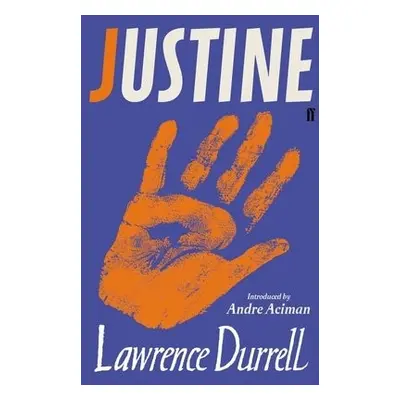 Justine - Durrell, Lawrence a Aciman, Andre