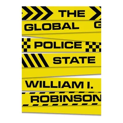 Global Police State - Robinson, William I