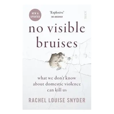 No Visible Bruises - Snyder, Rachel Louise