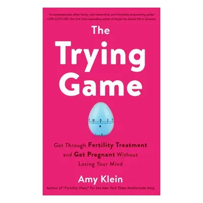 Trying Game - Klein, Amy