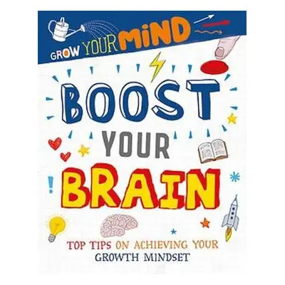 Grow Your Mind: Boost Your Brain - Harman, Alice