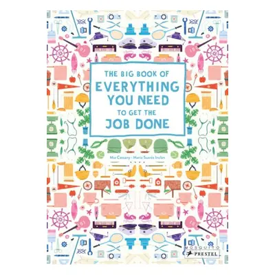 Big Book of Everything You Need to Get the Job Done - Cassany, Mia