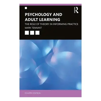 Psychology and Adult Learning - Tennant, Mark