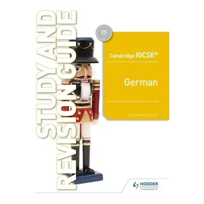 Cambridge IGCSE™ German Study and Revision Guide - Lanzer, Harriette