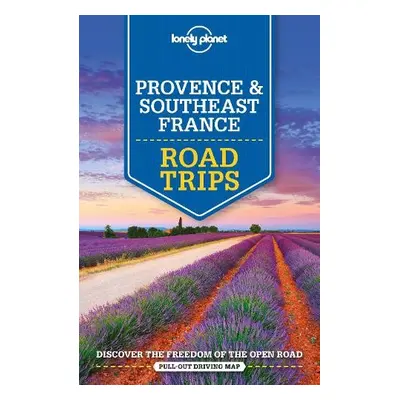 Lonely Planet Provence a Southeast France Road Trips - Lonely Planet a Berry, Oliver a Carillet,