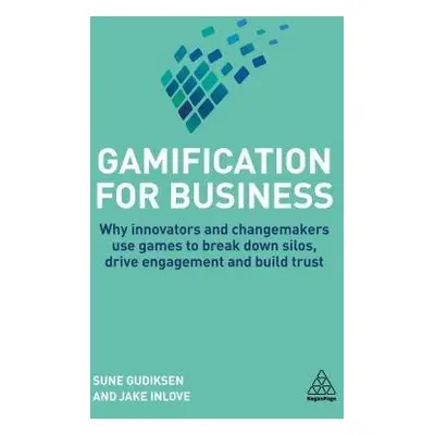 Gamification for Business - Gudiksen, Sune a Inlove, Jake