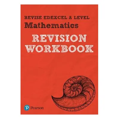 Pearson REVISE Edexcel A level Maths Revision Workbook - 2023 and 2024 exams - Smith, Harry