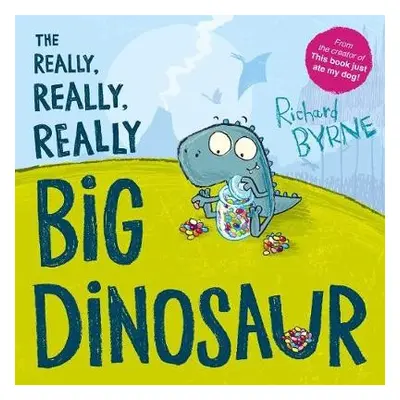 Really, Really, Really Big Dinosaur - Byrne, Richard