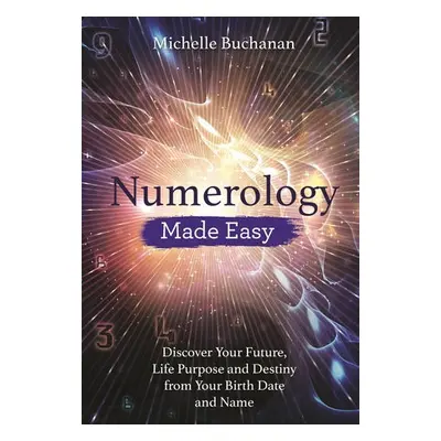 Numerology Made Easy - Buchanan, Michelle