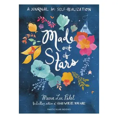 Made Out of Stars - Patel, Meera Lee