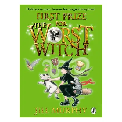 First Prize for the Worst Witch - Murphy, Jill