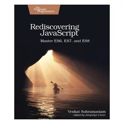 Rediscovering JavaScript - Subramaniam, Venkat