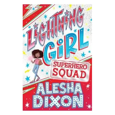 Lightning Girl 2: Superhero Squad - Birchall, Katy a Dixon, Alesha