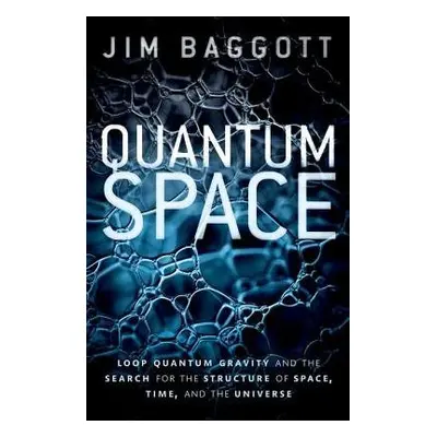 Quantum Space - Baggott, Jim (Freelance science writer)