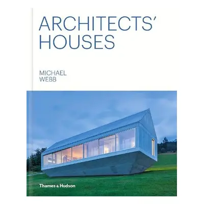 Architects' Houses - Webb, Michael