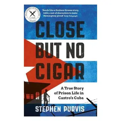 Close But No Cigar - Purvis, Stephen