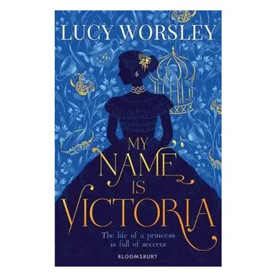 My Name Is Victoria - Worsley, Lucy