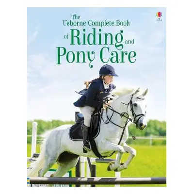 Complete Book of Riding a Ponycare - Harvey, Gill a Dickins, Rosie