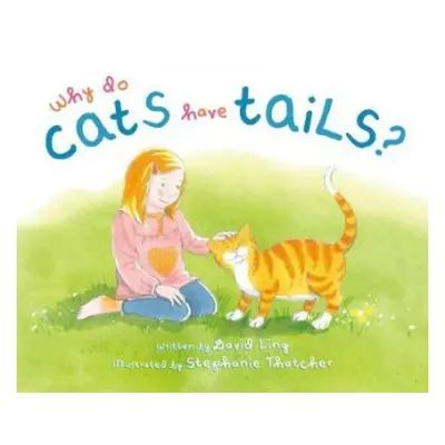 Why Do Cats Have Tails? - Ling, David