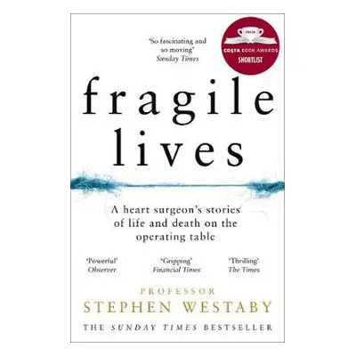 Fragile Lives - Westaby, Stephen