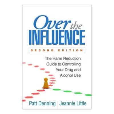 Over the Influence, Second Edition - Denning, Patt a Little, Jeannie