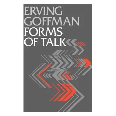 Forms of Talk - Goffman, Erving