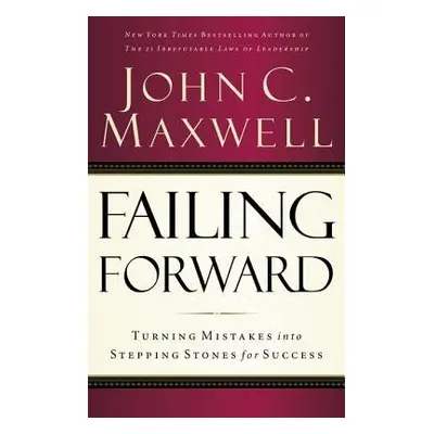 Failing Forward - Maxwell, John C.