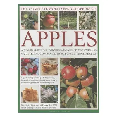 Complete World Encyclopedia of Apples - Mikolajski, Andrew