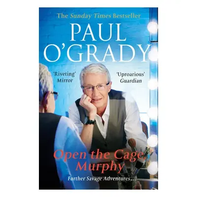 Open the Cage, Murphy! - O'Grady, Paul