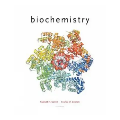 Biochemistry - Garrett, Reginald (University of Virginia) a Grisham, Charles (University of Virg