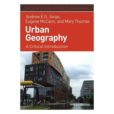 Urban Geography - Jonas, Andrew E. G. (University of Hull) a McCann, Eugene (Simon Fraser Univer