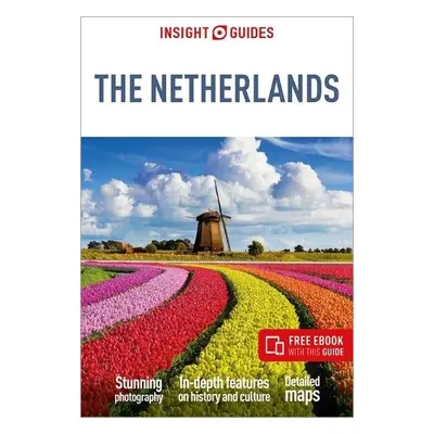 Insight Guides The Netherlands: Travel Guide with eBook - Insight Guides