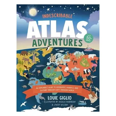 Indescribable Atlas Adventures - Giglio, Louie