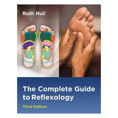 Complete Guide to Reflexology - Hull, Ruth