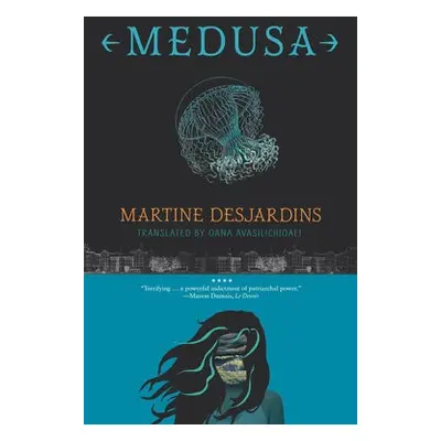 Medusa - Desjardins, Martine a Desjardins, Martine