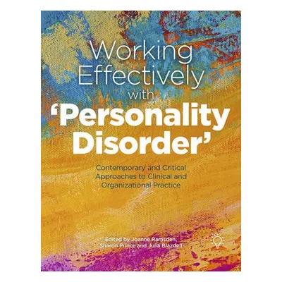 Working Effectively with 'Personality Disorder' - Ramsden, Jo a Prince, Sharon a Blazdell, Julia