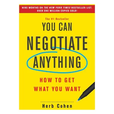 You Can Negotiate Anything - Cohen, Herb