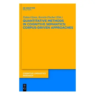 Quantitative Methods in Cognitive Semantics: Corpus-Driven Approaches