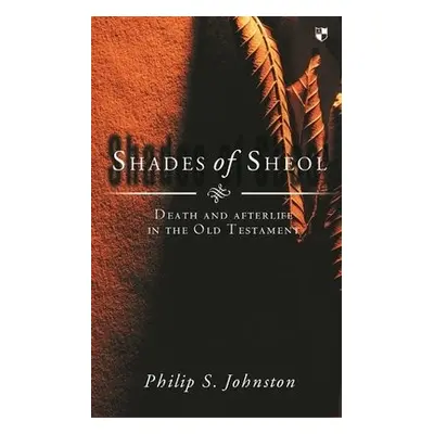 Shades of Sheol - Johnston, Philip