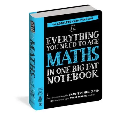 Everything You Need to Ace Maths in One Big Fat Notebook (UK Edition) - Publishing, Workman